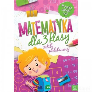 MATEMATYKA DLA 3 KLASY SZKOŁY PODSTAWOWEJ WYD. II AKSJOMAT