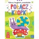 POŁĄCZ KROPKI ULUBIONE ŁAMIGŁÓWKI PRZEDSZKOLAKA OD 5 LAT AKSJOMAT