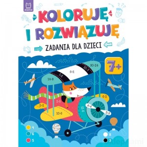 KOLORUJĘ I ROZWIĄZUJĘ ZADANIA DLA DZIECI 7+ AKSJOMAT