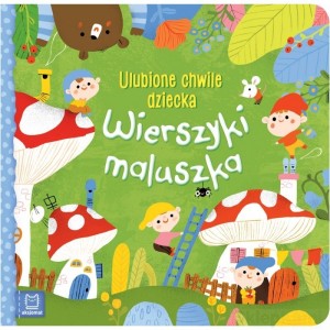 WIERSZYKI MALUSZKA ULUBIONE CHWILE DZIECKA AKSJOMAT