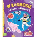W KOSMOSIE ALBUM Z NAKLEJKAMI POZNAJĘ I WYKLEJAM AKSJOMAT