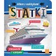 STATKI ALBUM Z NAKLEJKAMI CIEKAWOSTKI I WYKLEJANIE AKSJOMAT