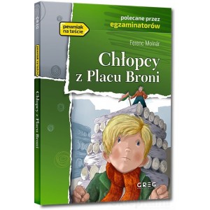 CHŁOPCY Z PLACU BRONI LEKTURA Z OPRACOWANIEM FERENC MOLNAR GREG