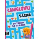 ŁAMIGŁ&Oacute;WKI 5-LATKA DO ZABAWY DO MYŚLENIA AKSJOMAT
